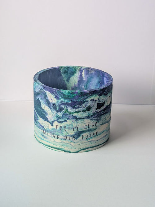 felt cute might die later plant pot Feelin' cute might die later" Handmade Concrete Planter – MoodBloom Candle Co